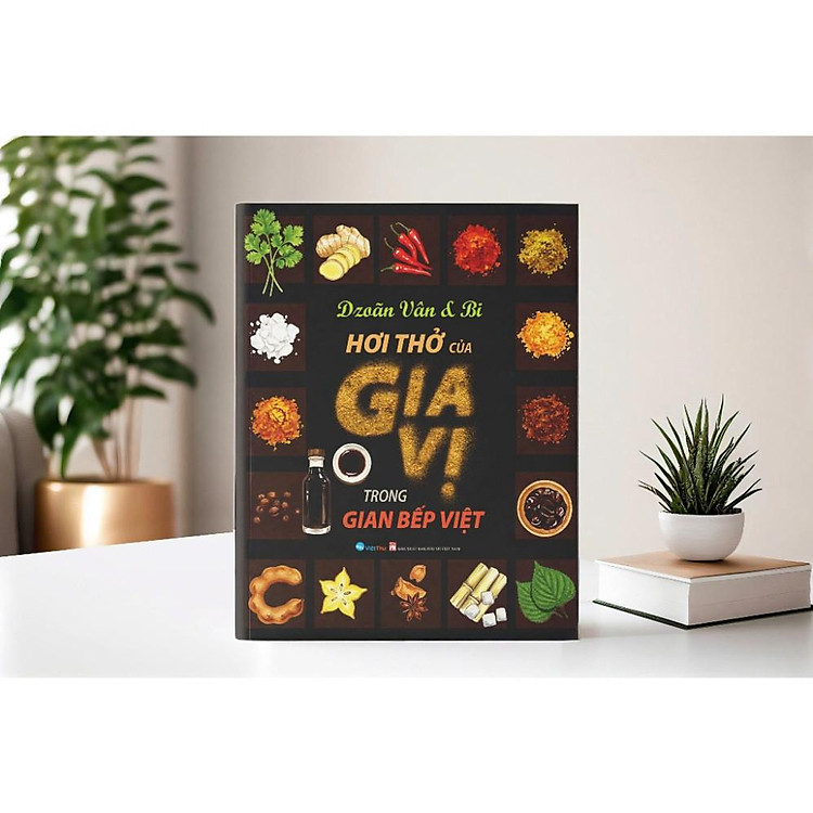 Ẩm Thực – Hơi Thở Của Gia Vị Trong Bếp Việt (VT)