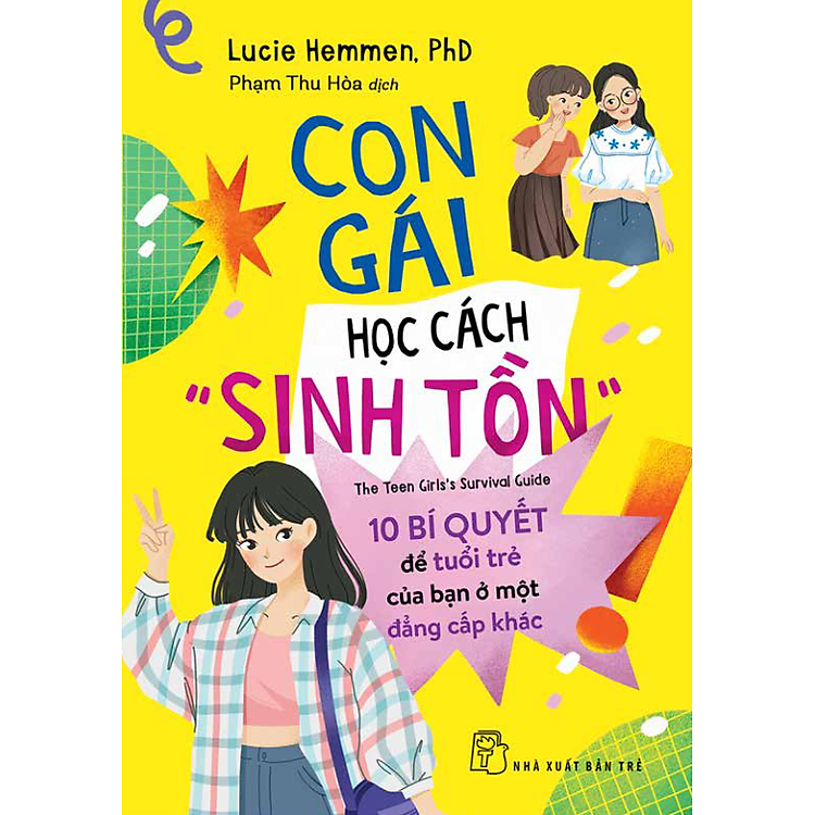 Con Gái Học Cách “Sinh Tồn” - 10 Bí Quyết Tâm Lý Để Tuổi Trẻ Của Bạn Ở Một Đẳng Cấp Khác - Ảnh 2