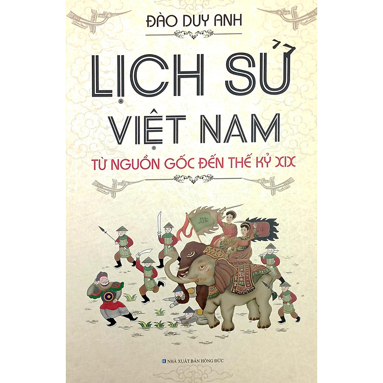 Lịch Sử Việt Nam Từ Nguồn Gốc Đến Thế Kỷ XIX - Ảnh 2