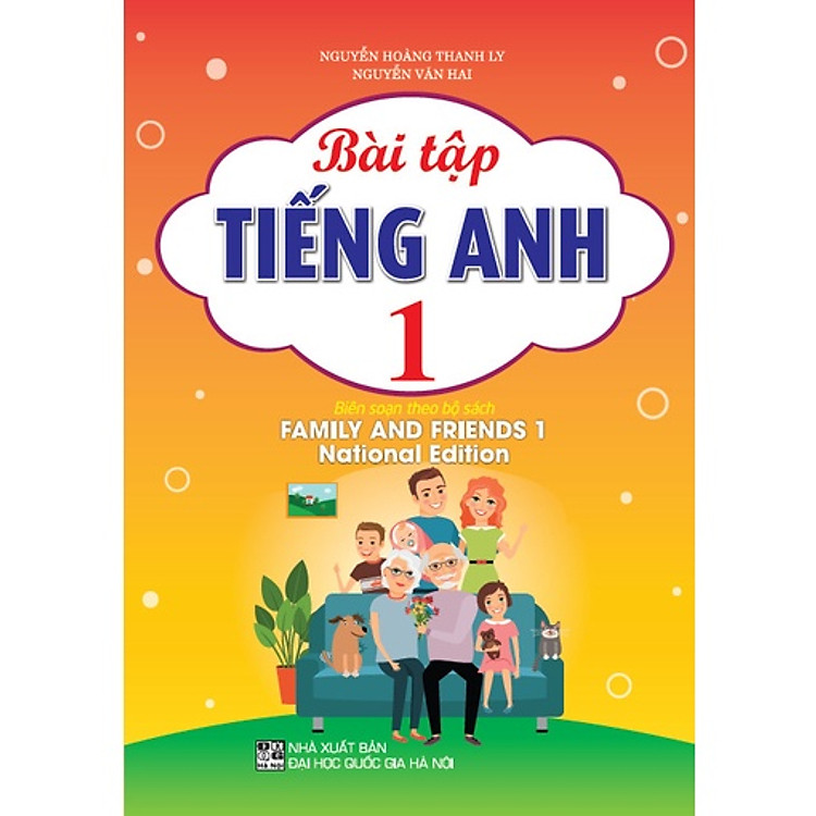 Bài Tập Tiếng Anh 1 (Biên Soạn Theo Bộ Sách Family And Friends 1 National Edition)