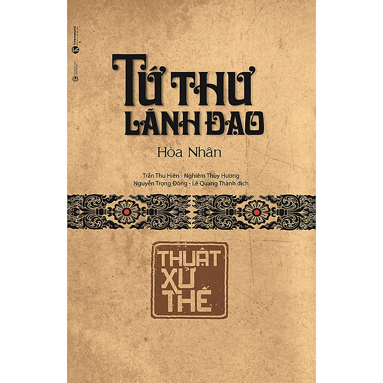 Tứ Thư Lãnh Đạo – Thuật Xử Thế