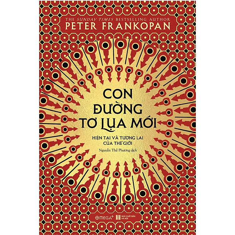 Sách Con Đường Tơ Lụa Mới - Hiện Tại Và Tương lai Của Thế Giới Mới