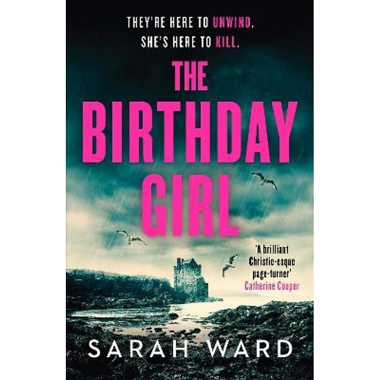 Sách - The Birthday Girl : An absolutely unputdownable crime thriller by Sarah Ward (UK edition, paperback)