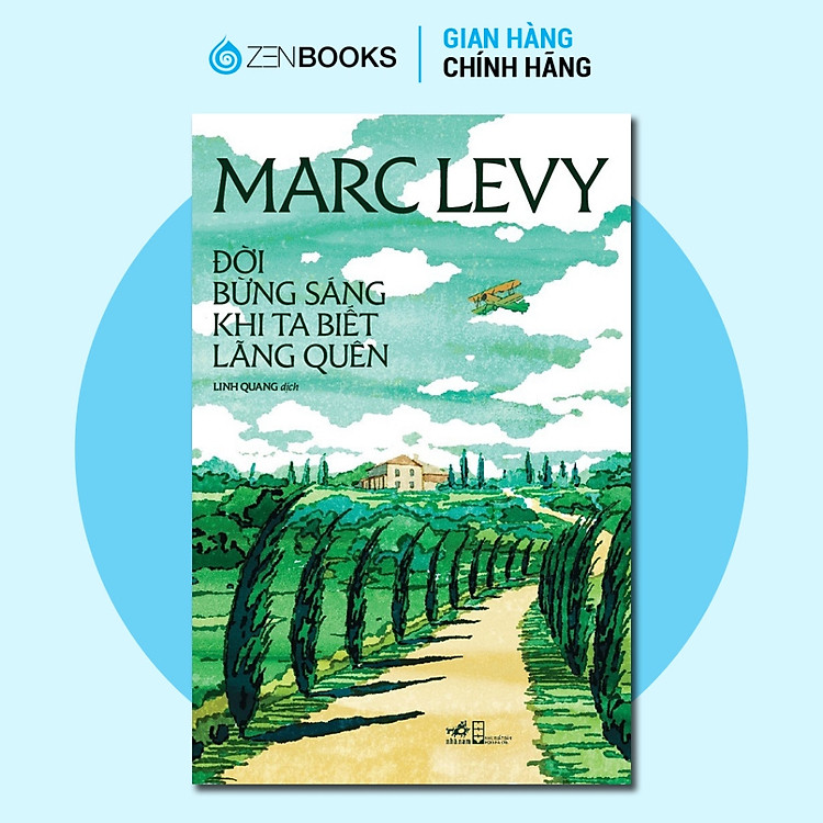 Sách - Đời Bừng Sáng Khi Ta Biết Lãng Quên - Marc Levy