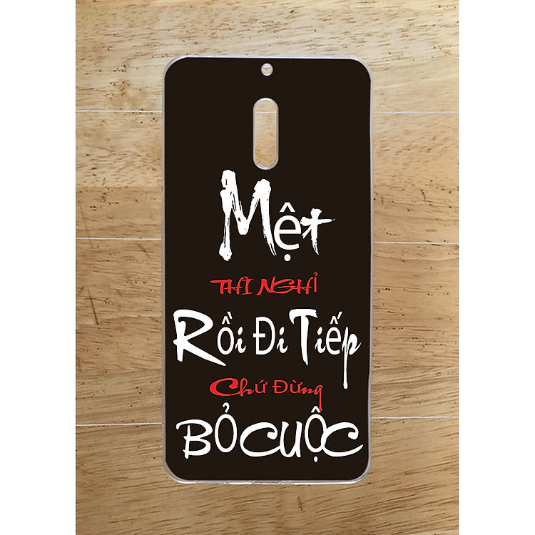 Ốp Lưng Dùng Cho Nokia 6 (dẻo viền trắng trong) - Mệt Nghỉ Rồi Đi Tiếp