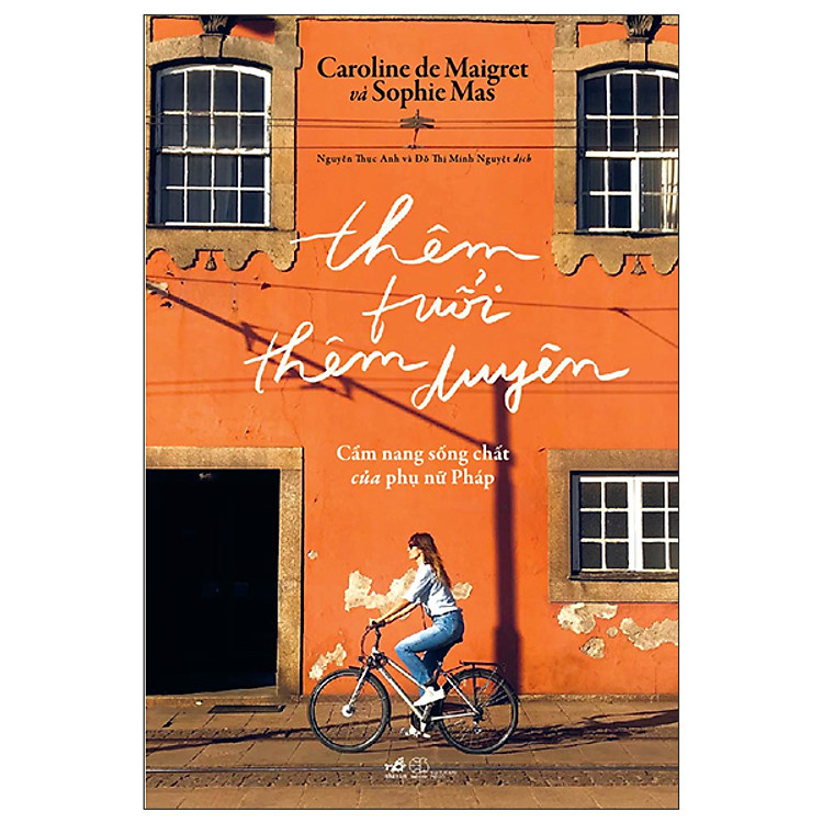 Thêm Tuổi Thêm Duyên – Cẩm Nang Sống Chất Của Phụ Nữ Pháp