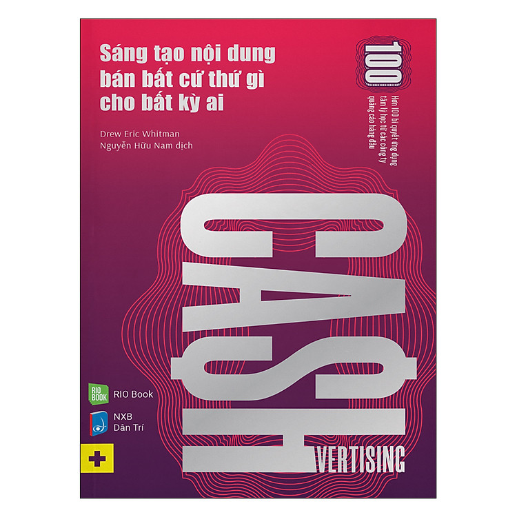Sách Cashvertising - Sáng Tạo Nội Dung Bán Bất Cứ Thứ Gì Cho Bất Kỳ Ai