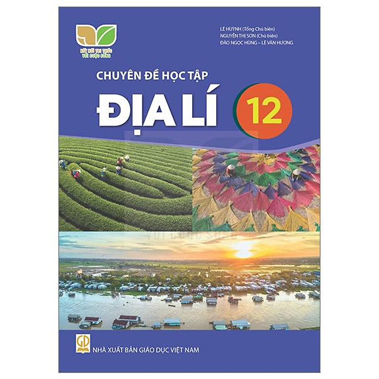 Giáo Khoa Chuyên Đề Học Tập Địa Lí 12 (Kết Nối) - Ảnh 2