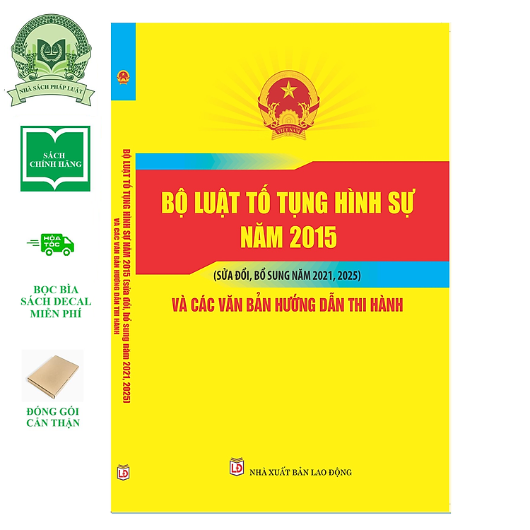 Bộ Luật Tố Tụng Hình Sự Năm 2015 (Sửa Đổi, Bổ Sung Năm 2021, 2025)