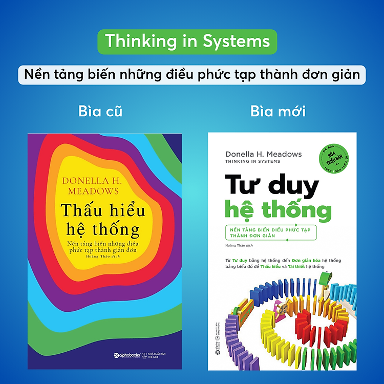 Tư Duy Hệ Thống - Thinking In Systems - Nền Tảng Biến Những Điều Phức Tạp Thành Đơn Giản - Donella H Meadows - Alpha Books