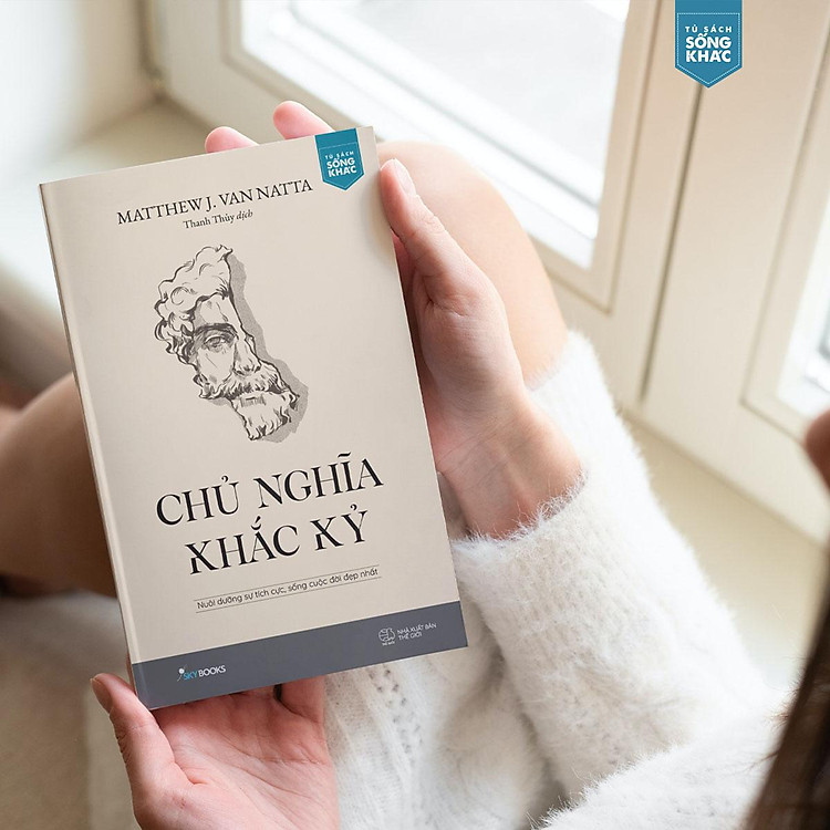 Chủ Nghĩa Khắc Kỷ - Nuôi Dưỡng Sự Tích Cực, Sống Cuộc Đời Đẹp Nhất - Ảnh 5