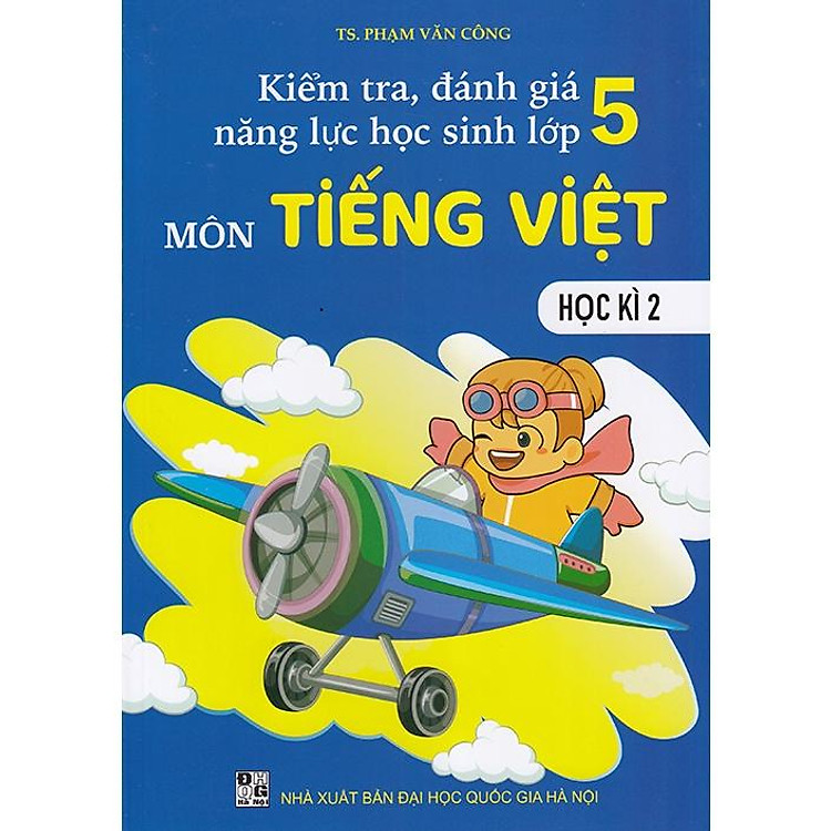 Kiểm Tra, Đánh Giá Năng Lực Học Sinh Lớp 5 Môn Tiếng Việt Học Kỳ 2