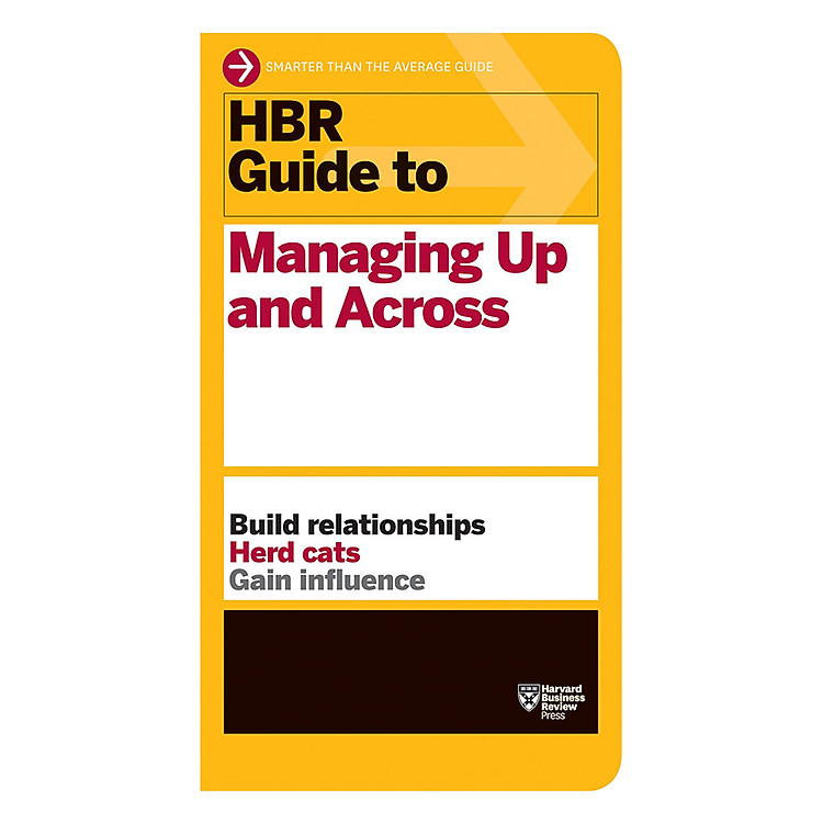 Sách Harvard Business Review Guide To Managing Up And Across