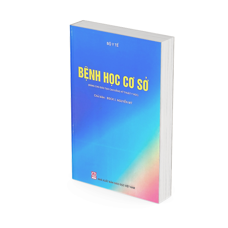 Bệnh Học Cơ Sở (Dùng Cho Đào Tạo Cao Đẳng Kỹ Thuật Y Học)