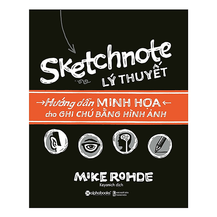 Sketchnote Lý Thuyết - Hướng Dẫn Minh Họa Cho Ghi Chú Bằng Hình Ảnh ( Tặng Bookmark Tuyệt Đẹp )