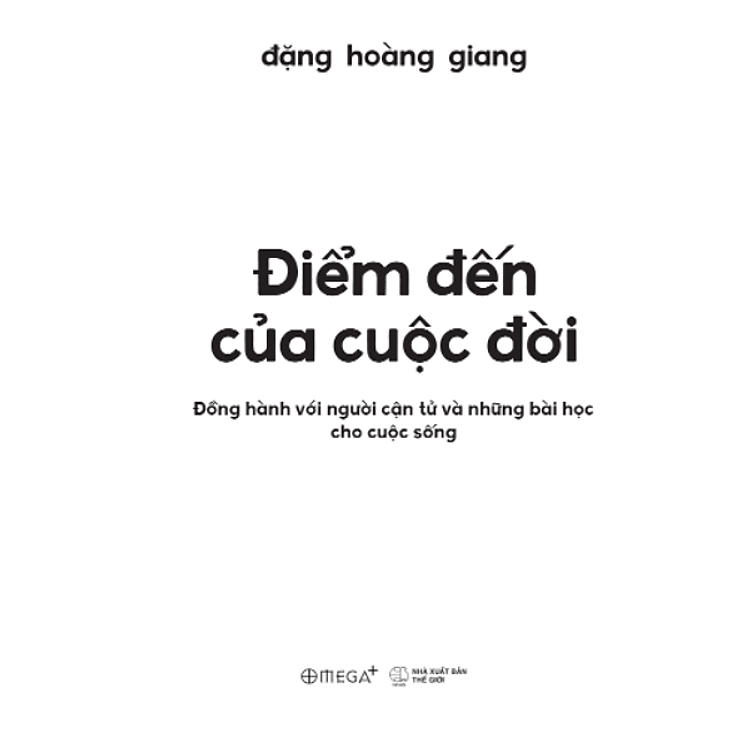 Điểm Đến Của Cuộc Đời - Đồng Hành Với Người Cận Tử Và Những Bài Học Cho Cuộc Sống - Ảnh 3