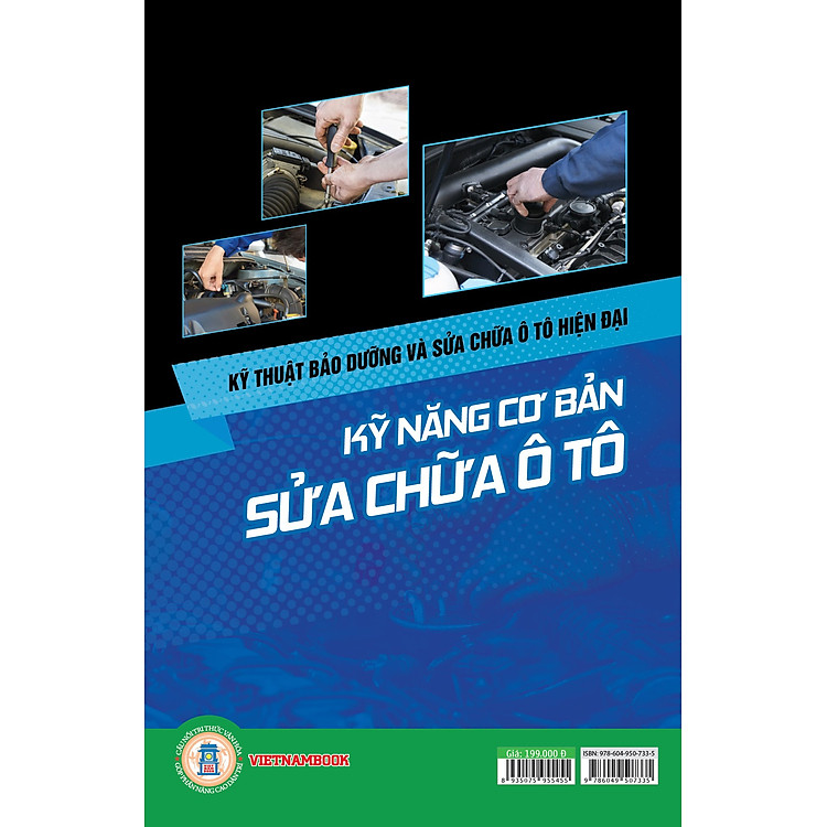 Kỹ Thuật Bảo Dưỡng Và Sửa Chữa Ô Tô Hiện Đại - Kỹ Năng Cơ Bản Sửa Chữa Ô Tô - Ảnh 2
