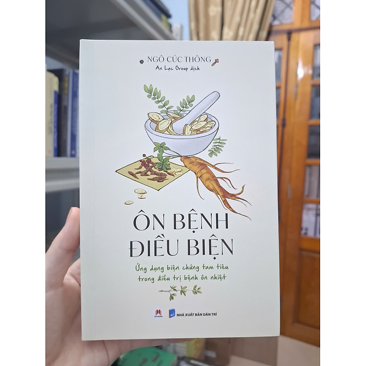 ÔN BỆNH ĐIỀU BIỆN – Ứng Dụng Biện Chứng Tam Tiêu Trong Trị Bệnh Ôn Nhiệt