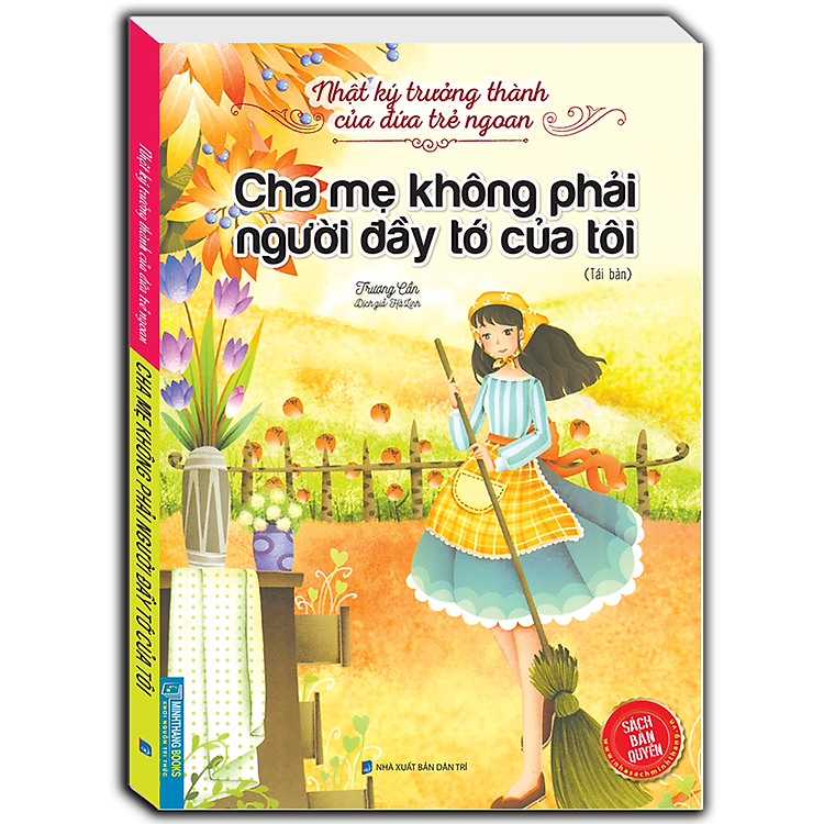 Nhật Ký Trưởng Thành Cúa Đứa Trẻ Ngoan – Cha Mẹ Không Phải Người Đầy Tớ Của Tôi (Tái Bản)