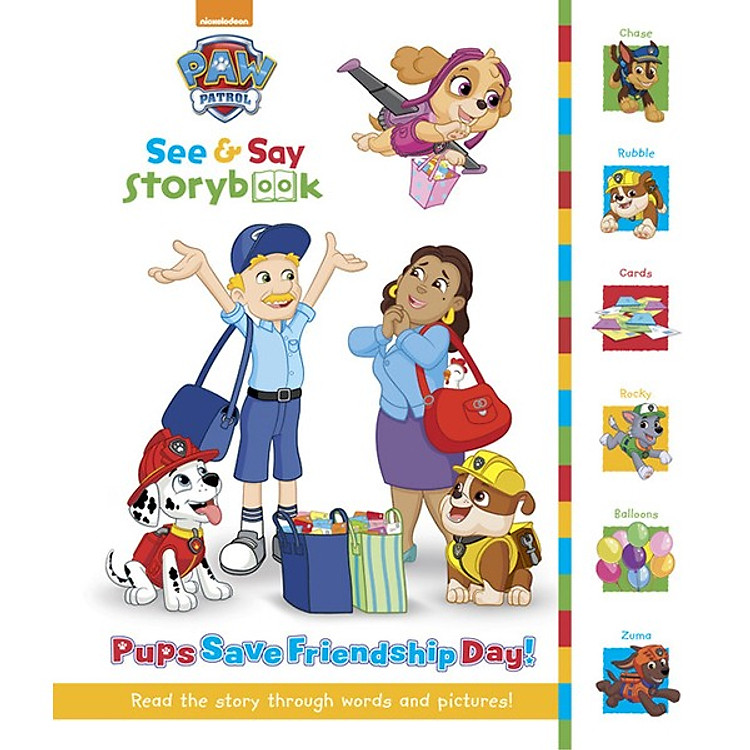 Sách Nickelodeon PAW Patrol See & Say Storybook: Pups Save Friendship Day! - Chú chó cứu hộ