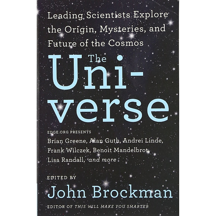 The Universe: Leading Scientists Explore the Origin, Mysteries, and Future of the Cosmos (Best of Edge Series)