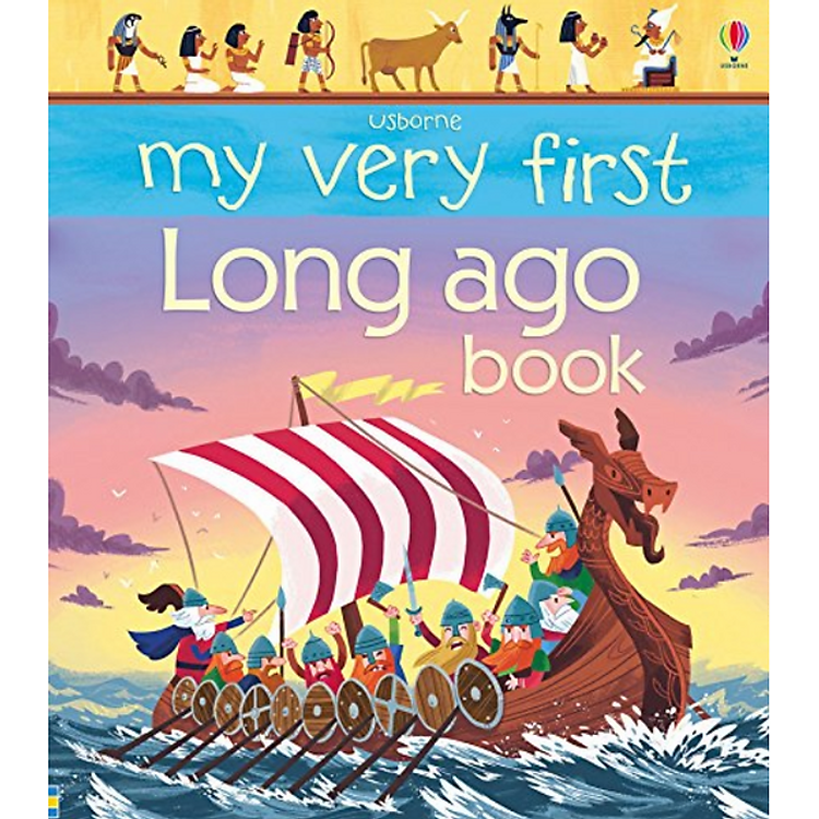 Sách thiếu nhi tiếng Anh - Usborne My Very First Long ago book