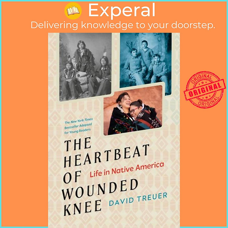 Sách - The Heartbeat of Wounded Knee (Young Readers Adaptation) - Life in Native by David Treuer (UK edition, paperback)