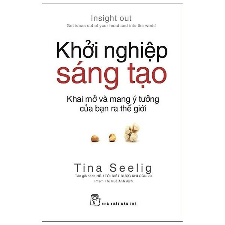 Khởi Nghiệp Sáng Tạo (Khai Mở Và Mang Ý Tưởng Của Bạn Ra Thế Giới)