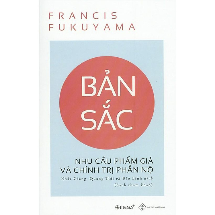Mua tại Newshop: Bản Sắc: Nhu Cầu Phẩm Giá Và Chính Trị Phẫn Nộ