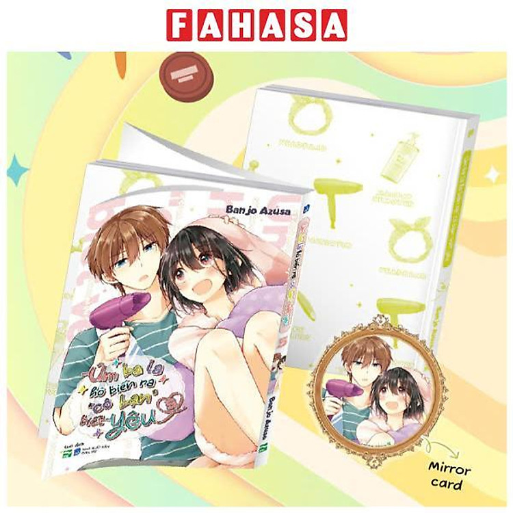 Sách - Úm Ba La Hô Biến Ra “Cô Bạn” Biết Yêu - Tập 5 - Bản Đặc Biệt - Tặng Kèm Mirror Card