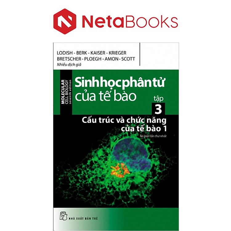 Sinh Học Phân Tử Của Tế Bào – Tập 3: Cấu Trúc Và Chức Năng Của Tế Bào 1
