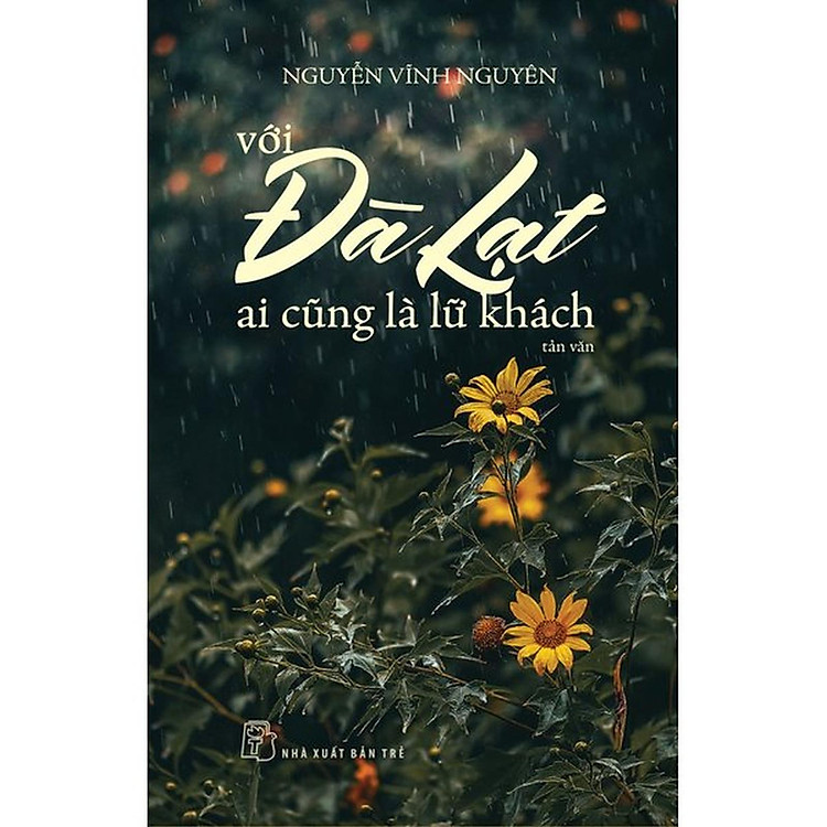 Với Đà Lạt, Ai Cũng Là Lữ Khách