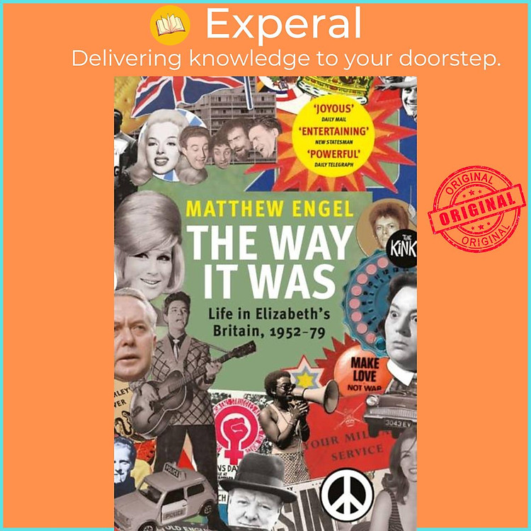 Sách - The Way It Was - Life in Elizabeth's Britain, 1952-1979 by Matthew Engel (UK edition, paperback)
