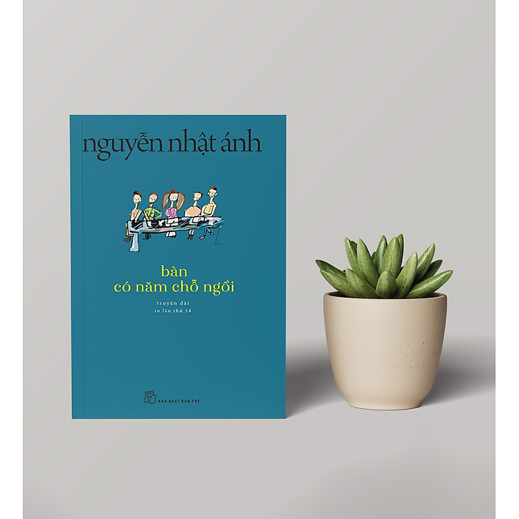 Bàn Có Năm Chỗ Ngồi - Nguyễn Nhật Ánh - Ảnh 3