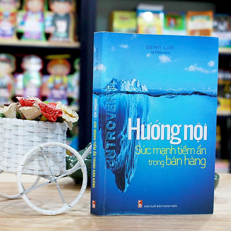 Hướng Nội - Sức Mạnh Tiềm Ẩn Trong Bán Hàng - Ảnh 5