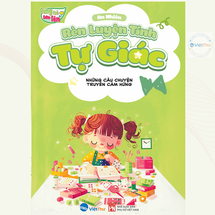 Những Câu Chuyện Truyền Cảm Hứng – Cùng Trẻ Lớn Lên – Rèn Luyện Tính Tự Giác (VT)