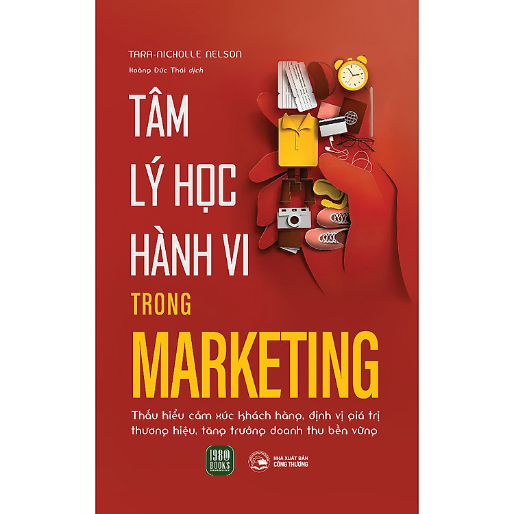 Sách Giúp Thấu Hiểu Tâm Lý Khách Hàng, Thị Trường: Tâm Lý Học Hành Vi Trong Marketing