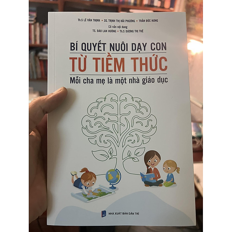 BÍ QUYẾT NUÔI DẠY CON TỪ TIỀM THỨC - Ảnh 2