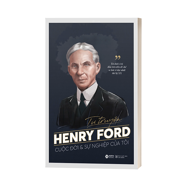 Tự Truyện Henry Ford - Ảnh 3