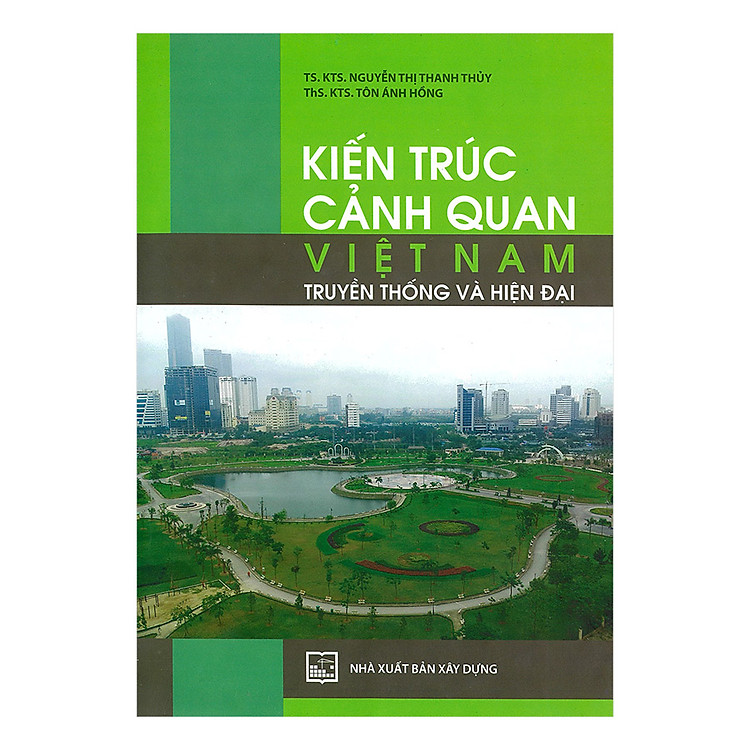 Kiến Trúc Cảnh Quan Việt Nam – Truyền Thống Và Hiện Đại