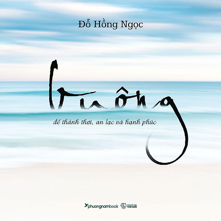 Buông – Để Thảnh Thơi, An Lạc Và Hạnh Phúc