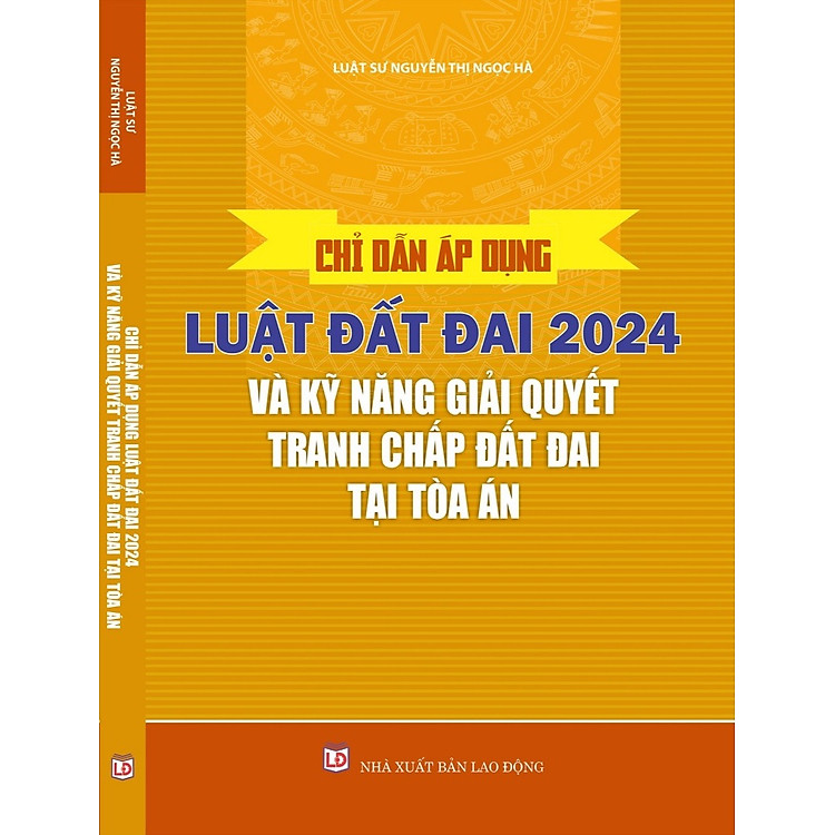 Chỉ Dẫn Áp Dụng Luật Đất Đai Năm 2024 và Kỹ Năng Giải Quyết Tranh Chấp Đất Đai Tại Tòa Án