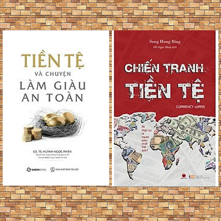 Combo tài chính tiền tệ: Tiền Tệ Và Chuyện Làm Giàu An Toàn