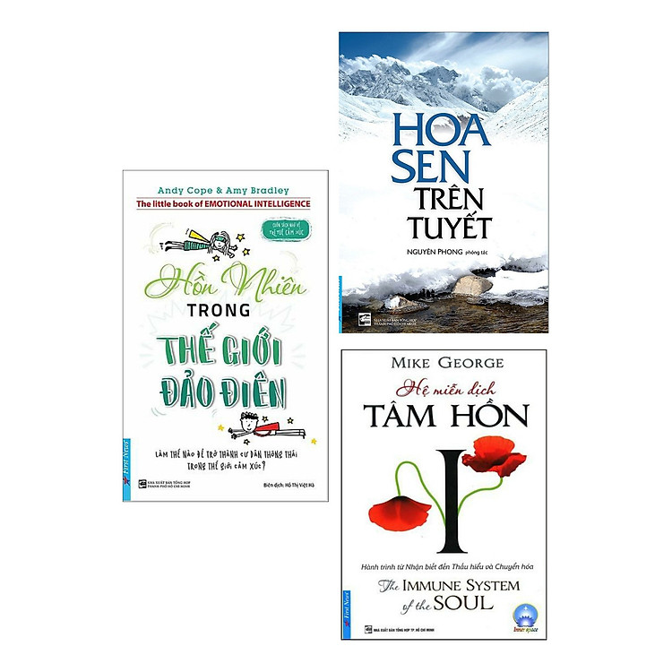 Combo Nghệ Thuật Sống Đẹp: Hồn Nhiên Trong Thế Giới Đảo Điên + Hoa Sen Trên Tuyết + Hệ Miễn Dịch Tâm Hồn - First News