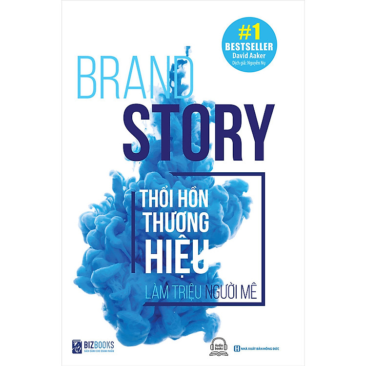 Brand Story – Thổi Hồn Thương Hiệu Làm Triệu Người Mê