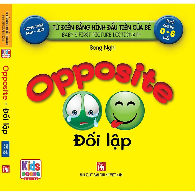 Baby’s First Picture Dictionary – Từ Điển Bằng Hình Đầu Tiên Của Bé – Đối Lập – Opposite