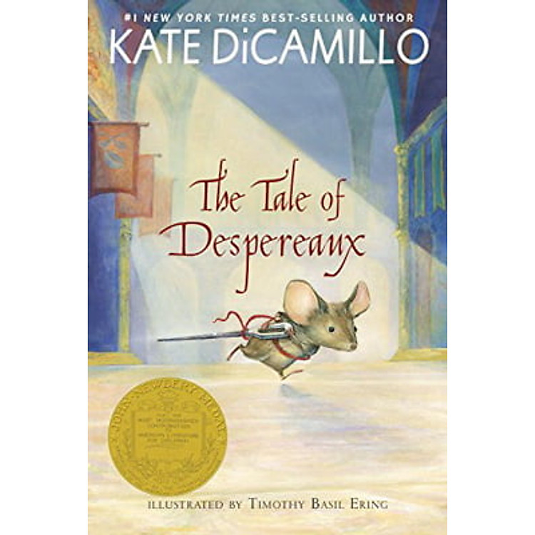 The Tale of Despereaux : Being the Story of a Mouse, a Princess, Some Soup, and a Spool of Thread
