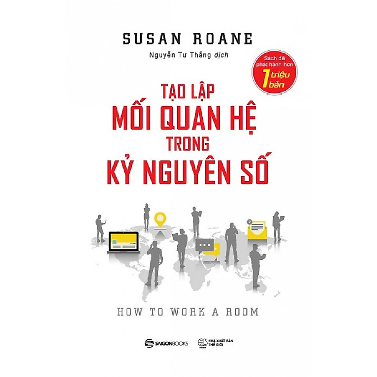 Tạo Lập Mối Quan Hệ Trong Kỷ Nguyên Số - quyển sách chi tiết và đầy đủ về giao tiếp và tạo lập mối quan hệ trong thời hiện đại, với hơn 1 triệu bản được phát hành trên thế giới