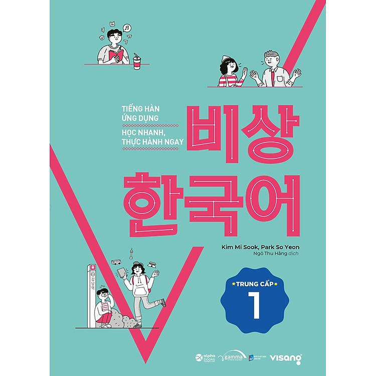 Sách Tiếng Hàn Ứng Dụng Học Nhanh, Thực Hành Ngay Trung Cấp 1