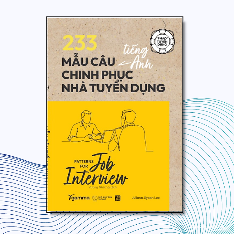 233 Mẫu Câu Tiếng Anh Chinh Phục Nhà Tuyển Dụng - Ảnh 2